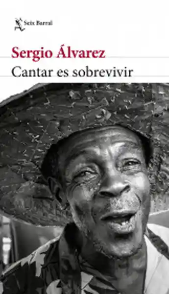 Cantar es Sobrevivir - Alvarez Sergio
