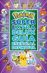 Pokémon Súper Extra Deluxe Guía Esencial Definitiva - Montena