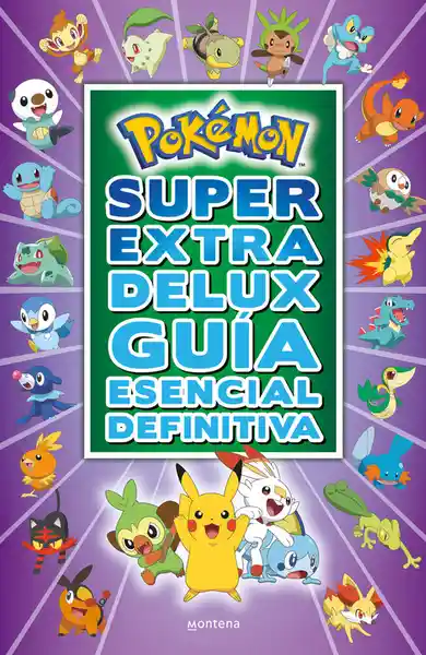 Pokémon Súper Extra Deluxe Guía Esencial Definitiva - Montena