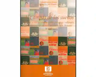 Al compás de los sueños. Crónicas y relatos urbanos sobre prácticas culturales de comunicación musical del barrio San Antonio de Cali. Incluye CD