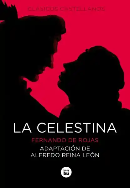 La Celestina - Fernando de Rojas