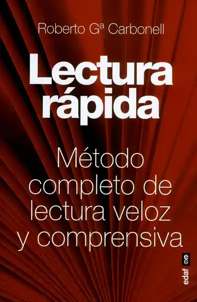 Lectura Rápida. Método Completo de Lectura Veloz y Comprensiva