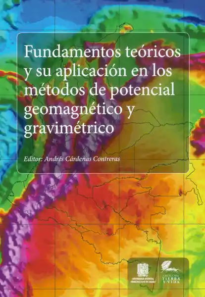 Fundamentos teóricos y su aplicación en los métodos de potencial geomagnético y gravimétrico