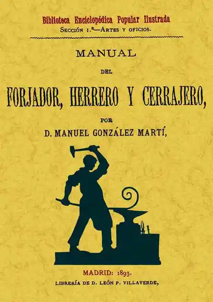 Manual Del Forjador Herrero y Cerrajero - Manuel González Martí