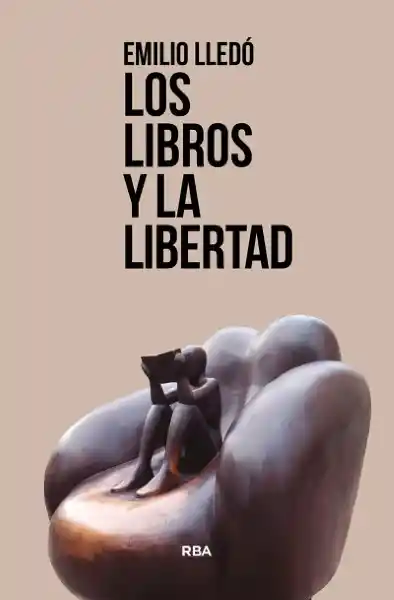 Los Libros y la Libertad - Rba