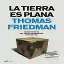 La Tierra es Plana - Thomas Friedman