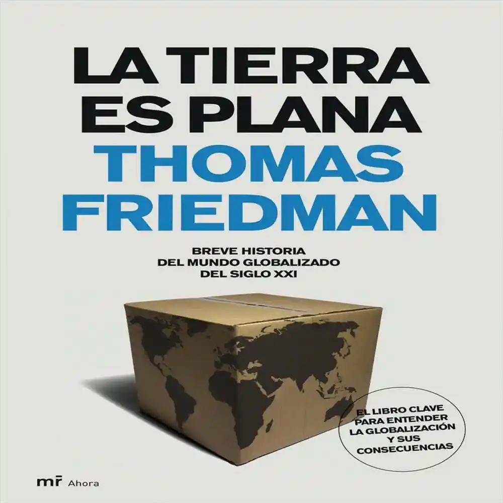 La Tierra es Plana - Thomas Friedman