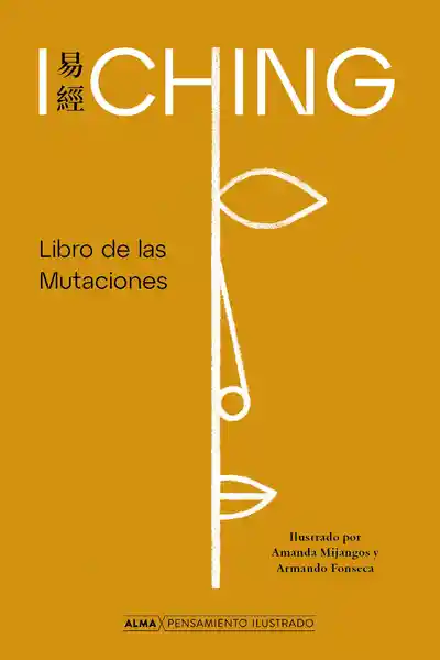 I Ching. Libro de Las Mutaciones - Alma