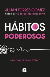 Hábitos Poderosos - Julian Torres Gomez
