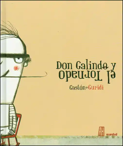 Don Galindo y el Tornado - Gastón + Guridi