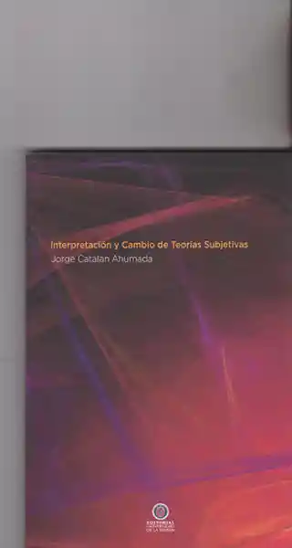 Interpretación y Cambio de Teorías Subjetivas - Jorge Catalán