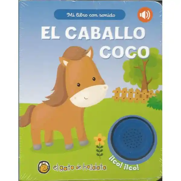 El Caballo Coco. Mi Libro Con Sonido