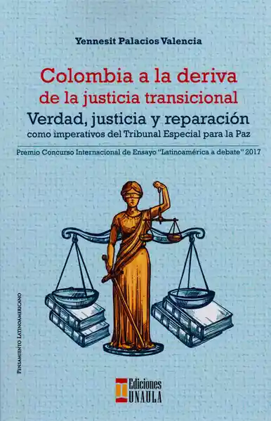 Colombia a la Deriva de la Justicia Transicional