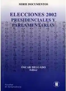 Elecciones 2002, presidenciales y parlamentarias