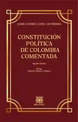 Constitución Política de Colombia Comentada