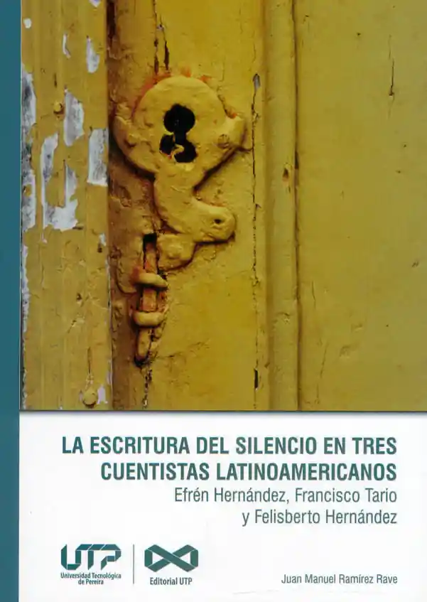 La Escritura Del Silencio en Tres Cuentistas Latinoamericanos