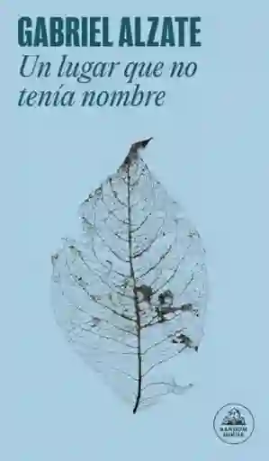 Un Lugar Que No Tenía Nombre