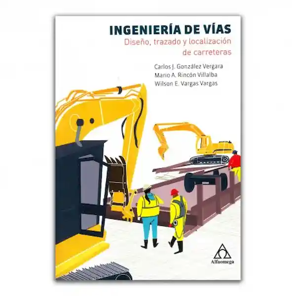 Ingeniería de Vías Diseño Trazado y Localización de Carreteras