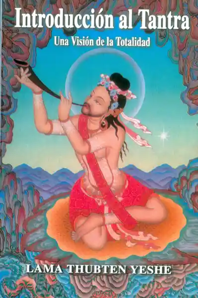 Introducción al Tantra. Una Visón de la Totalidad