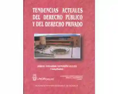 Tendencias Actuales Del Derecho Público y Del Derecho Privado