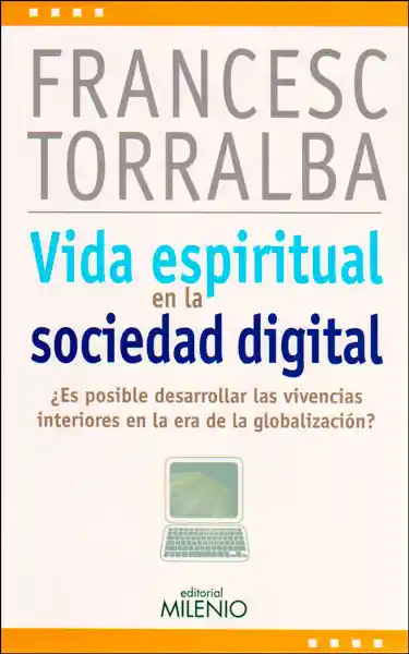 Vida Espiritual en la Sociedad Digital - Francesc Torralba