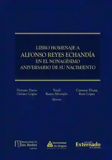 Libro Homenaje a Alfonso Reyes Echandía en El Nonagésimo Aniversario de Su Nacimiento