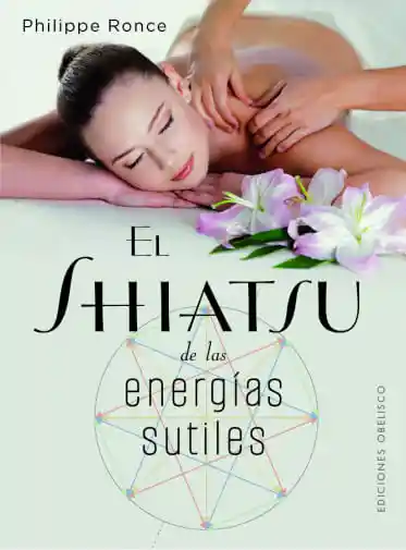 El Shiatsu de Las Energías Sutiles