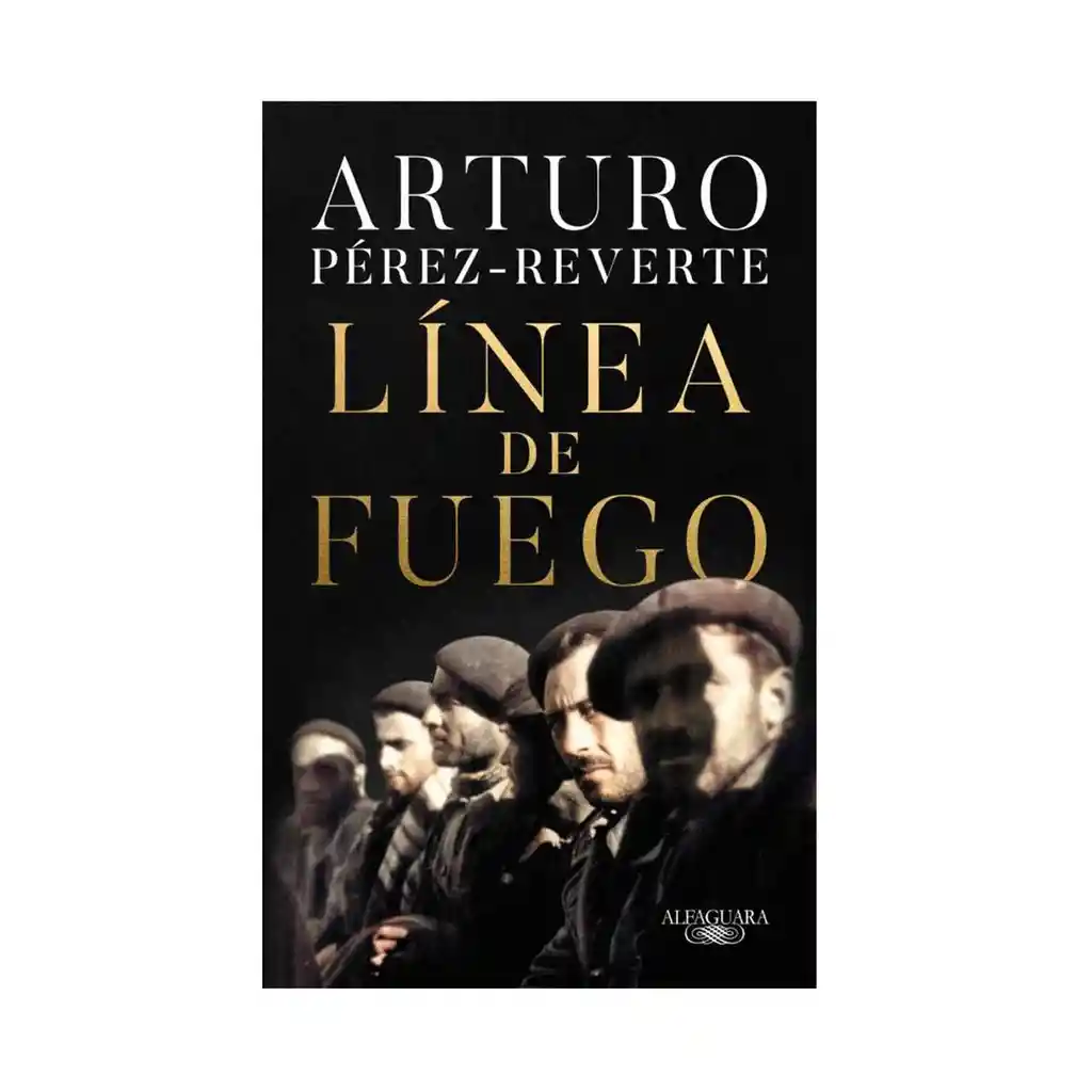 Línea de Fuego - Arturo Pérez-Reverte 