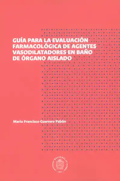 Guía Para la Evaluación Farmacológica de Agentes Vasodilatadores