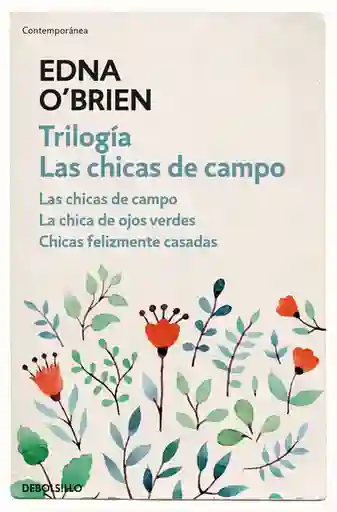 Trilogía Las Chicas de Campo - Edna O'brien