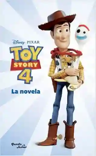 Planeta Toy Story 4.La Novela 1 U