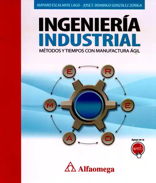 Ingeniería Industrial: Métodos y Tiempos Con Manufactura Ágil