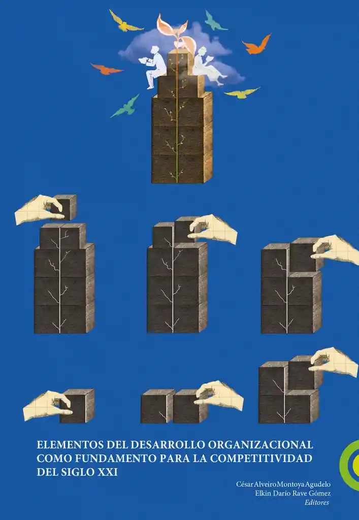 Elementos Del Desarrollo Organizacional Como Fundamento Para La Competitividad Del Siglo Xxi