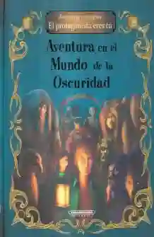 Aventura en El Mundo de La Oscuridad