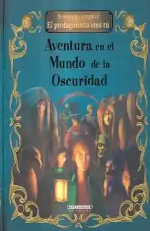 Aventura en El Mundo de La Oscuridad