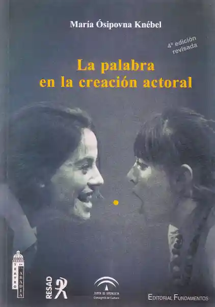 La Palabra en la Creación Actoral (4ta Edición Revisada)