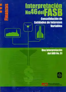 Interpretación No 46 Del Fasb Consolidación de Entidades de Intereses Variables Una Interpretación Del Arb No 51