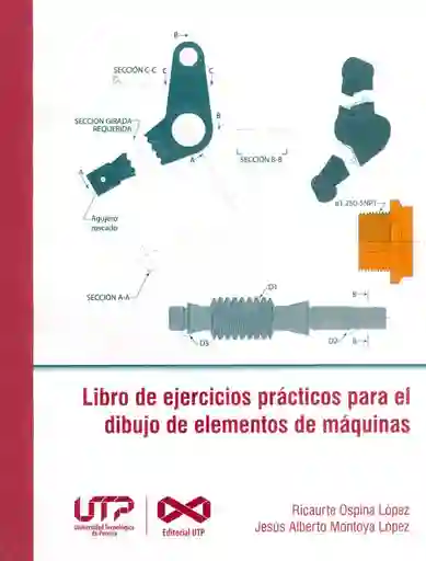 Libro de Ejercicioas Prácticos Para El Dibujo de Elementos de Maquinas