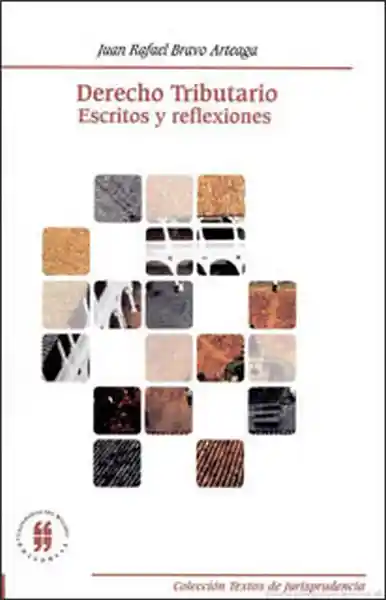 Derecho Tributario Escritos y Reflexiones