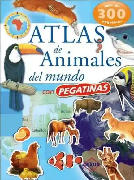 Atlas de Animales Del Mundo (Pegatinas) - Lexus