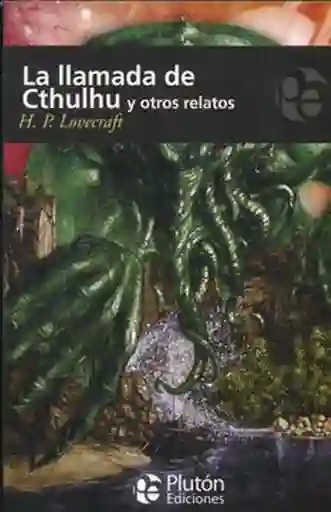 La Llamada de Cthulhu y Otros Relatos