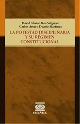 La Potestad Disciplinaria y Su Régimen Constitucional