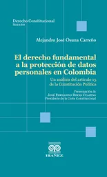 El Derecho Fundamental a La Protección de Datos Personales en Colombia