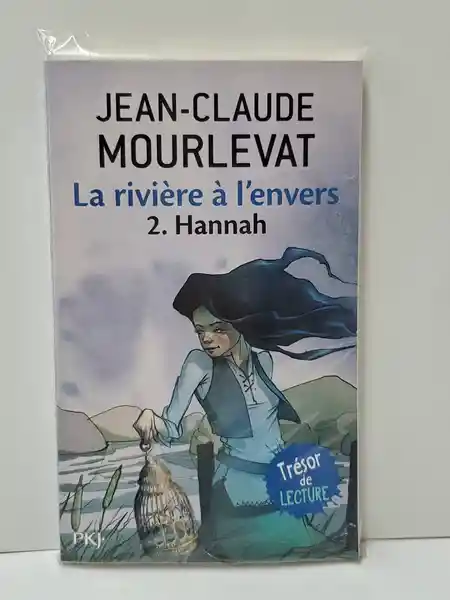 La Riviere á LEnvers 2. Hannah - Jean Claude Mourlevat