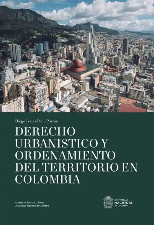 Derecho Urbanístico y Ordenamiento Del Territorio en Colombia