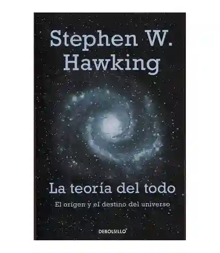 La Teoría del Todo - Stephen W. Hawking 