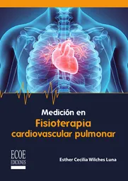 Medición en Fisioterapia Cardiovascular Pulmonar