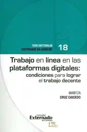 Trabajo en Línea en Las Plataformas Digitales Condiciones Para Lograr El Trabajo Decente