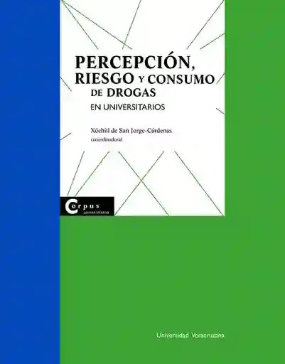 Percepción Riesgo y Consumo de Drogas en Universitarios