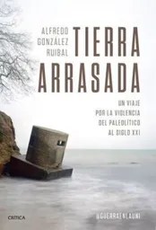 Tierra Arrasada - González Ruibal Alfredo